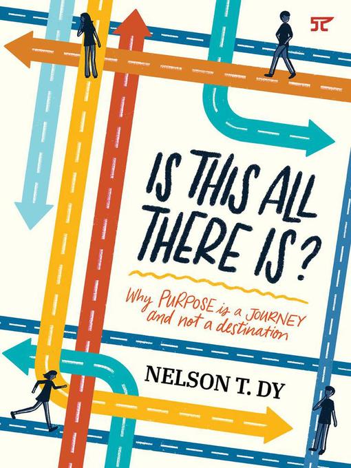 Title details for Is This All There Is? by Nelson T. Dy - Available